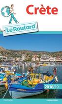Couverture du livre « Guide du Routard ; Crète (édition 2018/2019) » de Collectif Hachette aux éditions Hachette Tourisme