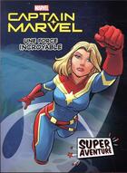 Couverture du livre « Super aventure : Captain Marvel : super aventure ; une force incroyable » de Disney aux éditions Disney Hachette