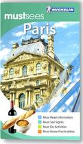 Couverture du livre « Paris Must Sees Guide Michelin 2012-2013 » de Collectif Michelin aux éditions Michelin