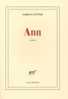 Couverture du livre « Ann » de Fabrice Guenier aux éditions Gallimard