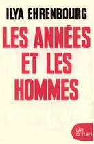 Couverture du livre « Les annees et les hommes » de Ilya Ehrenbourg aux éditions Gallimard