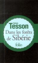 Couverture du livre « Dans les forêts de Sibérie » de Sylvain Tesson aux éditions Folio