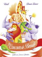 Couverture du livre « Le concours de beauté » de Bruno Liance et Urial aux éditions Gallimard Jeunesse Giboulees