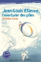 Couverture du livre « Jean-Louis Etienne, l'aventure des pôles » de Coste/Brunot aux éditions Gallimard-jeunesse