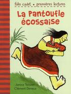 Couverture du livre « La pantoufle écossaise » de Janine Teisson et Clement Devaux aux éditions Gallimard-jeunesse