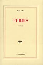 Couverture du livre « Furies » de Luc Lang aux éditions Gallimard