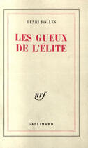 Couverture du livre « Les gueux de l'elite » de Henri Polles aux éditions Gallimard (patrimoine Numerise)