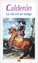 Couverture du livre « La vie est un songe » de Pedro Calderon De La Barca aux éditions Flammarion