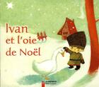 Couverture du livre « Ivan et l'oie de noel » de Frasseto aux éditions Pere Castor