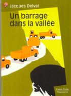 Couverture du livre « Barrage dans la vallee (un) - - roman, senior des 11/12ans » de Jacques Delval aux éditions Pere Castor
