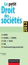 Couverture du livre « Le petit droit des sociétés (édition 2012) » de Laure Sine aux éditions Dunod