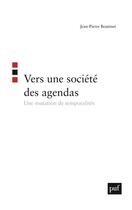 Couverture du livre « Vers une societe des agendas - une mutation de temporalites » de Jean-Pierre Boutinet aux éditions Puf