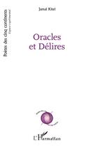 Couverture du livre « Oracles et délires » de Jamal Kitel aux éditions L'harmattan