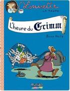 Couverture du livre « Louisette la taupe Tome 8 ; l'heure du Grimm » de Heitz Bruno aux éditions Casterman