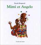 Couverture du livre « Mimi et angelo » de Bougeault Pascale aux éditions Ecole Des Loisirs