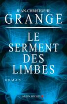 Couverture du livre « Le serment des limbes » de Jean-Christophe Grange aux éditions Albin Michel