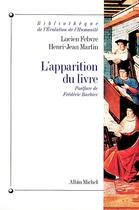 Couverture du livre « L'apparition du livre » de Lucien Febvre et Henri-Jean Martin aux éditions Albin Michel