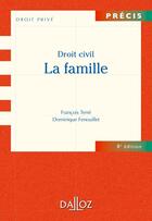Couverture du livre « Droit civil ; la famille (8e édition) » de Francois Terre et Dominique Fenouillet aux éditions Dalloz