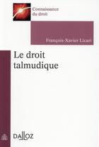 Couverture du livre « Le droit talmudique » de Francois-Xavier Licari aux éditions Dalloz