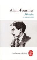 Couverture du livre « Miracles ; et autres textes » de Alain-Fournier aux éditions Le Livre De Poche