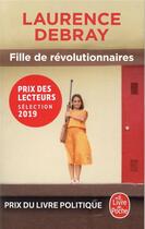 Couverture du livre « Fille de revolutionnaires » de Laurence Debray aux éditions Le Livre De Poche