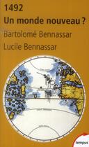 Couverture du livre « 1492 ; un monde nouveau ? » de Lucile Bennassar et Bartolome Bennassar aux éditions Tempus/perrin