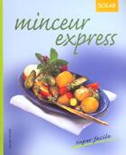 Couverture du livre « Super Facile T.8 ; Minceur Express » de Kerstin Wriedt aux éditions Solar