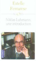 Couverture du livre « Niklas Luhmann, une introduction » de Estelle Ferrarese aux éditions Pocket