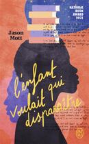 Couverture du livre « L'enfant qui voulait disparaître » de Jason Mott aux éditions J'ai Lu