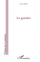 Couverture du livre « Le goinfre » de Pierre Grou aux éditions L'harmattan
