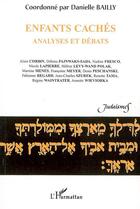 Couverture du livre « Enfants cachés ; analyses et débats » de Danielle Bailly aux éditions Editions L'harmattan