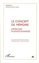 Couverture du livre « Concept de mémoire ; approches pluridisciplinaires » de  aux éditions L'harmattan