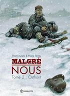 Couverture du livre « Malgré nous Tome 2 : Ostfront » de Thierry Gloris et Marie Terray aux éditions Soleil