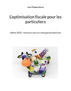 Couverture du livre « L'optimisation fiscale pour les particuliers (édition 2022) (édition 2022) » de Jean-Philippe Descat aux éditions Books On Demand