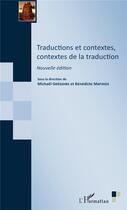 Couverture du livre « Traductions et contextes, contextes de la traduction » de Benedicte Mathios et Michael Gregoire aux éditions L'harmattan