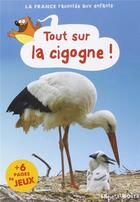 Couverture du livre « Tout sur la cigogne ! » de  aux éditions La Petite Boite
