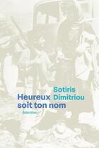Couverture du livre « Heureux soit ton nom » de Sotiris Dimitriou aux éditions Quidam