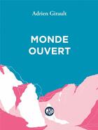Couverture du livre « Monde ouvert » de Adrien Girault aux éditions L'ogre