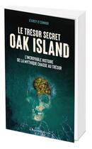 Couverture du livre « Le trésor secret d'Oak Island » de D'Arcy O'Connor aux éditions L'opportun