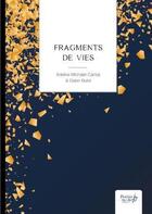 Couverture du livre « Fragments de vies » de Gabin Butel et Adeline Michalet-Cantat aux éditions Nombre 7