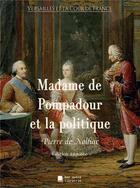 Couverture du livre « Madame de Pompadour et la politique » de Pierre De Nolhac aux éditions Mon Autre Librairie