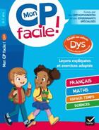Couverture du livre « Mon cp facile ! adapte aux enfants dys et en difficultes d'apprentissage » de Evelyne Barge aux éditions Hatier
