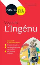 Couverture du livre « Voltaire, l'ingénu ; toutes les clés d'analyse pour le bac » de Marie-Emmanuelle Plagnol-Dieval aux éditions Hatier