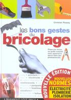 Couverture du livre « Les bons gestes du bricolage » de Christian Pessey aux éditions Marabout