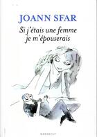 Couverture du livre « Si j'étais une femme je m'épouserais » de Joann Sfar aux éditions Marabout