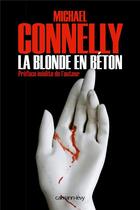 Couverture du livre « La blonde en béton » de Michael Connelly aux éditions Calmann-levy