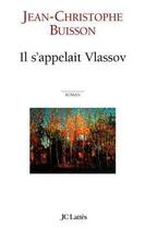 Couverture du livre « Il s'appelait Vlassov » de Buisson J-C. aux éditions Lattes