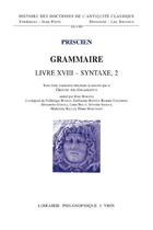 Couverture du livre « Grammaire ; livre XVIII - syntaxe, 2 » de Priscien aux éditions Vrin