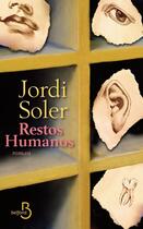 Couverture du livre « Restos humanos » de Jordi Soler aux éditions Belfond