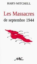 Couverture du livre « Les massacres de Septembre 1944 » de Hary-Mitchell aux éditions Nel